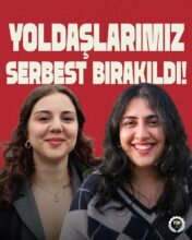 Nevin Tekin ve Nehir Dizdar Tahliye Edildi: “Bin Kat Daha Güçlü, Bin Kat Daha Kalabalık Mücadele Edeceğiz”
