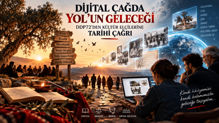 Dijital Çağda Yol’un Geleceği: DDP72’den Kültürümüze ve Geleceğimize Ortak Çağrı