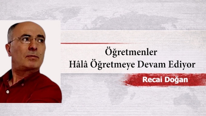 Öğretmenler Hâlâ Öğretmeye Devam Ediyor