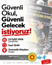 Eğitim Sen Muğla’dan “Güvenli Okul, Güvenli Gelecek” Çağrısı