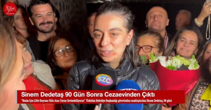 Sinem Dedetaş 90 Gün Sonra Cezaevinden Çıktı: “Bizim İçin Çifte Bayram Oldu Ama Yarım Sevinebiliyoruz”
