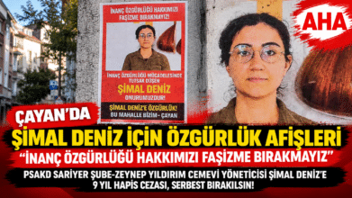 Çayan’da Şimal Deniz İçin Özgürlük Afişleri: “İnanç Özgürlüğü Hakkımızı Faşizme Bırakmayız”