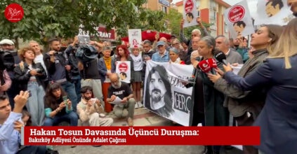 Hakan Tosun Davasında Üçüncü Duruşma: Bakırköy Adliyesi Önünde Adalet Çağrısı